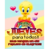 Feliz
JUEVES
para todos!!
jQue tengan un dia
repleto de alegrias!!