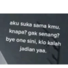 aku suka sama kmu.
knapa? gak senang?
bye one sini, klo kalah
jadian yaa.
