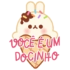 оло
VOCÊ É UM
DOCINHO