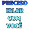 PRECISO FALAR COM VOCÊ