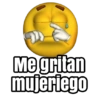 Me gritan
mujeriego