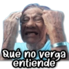 Qué no verga entiende