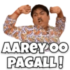 BANY AAREY OO PAGALL!