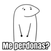 /
Me perdonas?