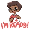 IM READY!