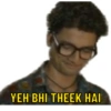 YEH BHI THEEK HAI