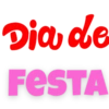 Dia de FESTA