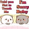 Told you
Not to
Touch
Me
0
po
I'm
Sorry
Baby