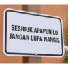 SESIBUK APAPUN LO
JANGAN LUPA NANGIS