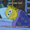 udah siap tidur malah inget belum bisa jadi apa apa