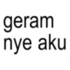 geram nye aku