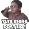 Tum mere DOST HO!