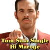 Tum Sala Single Hi Maroge