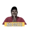 NÃO GOSTEI