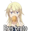 종
Eres bruto