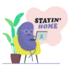 STAYIN' HOME %