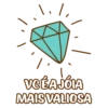 VCÉA JÓIA MAIS VALIOSA
