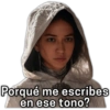 Porqué me escribes en ese tono?