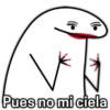 Pues no mi ciela