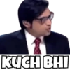 KUCH BHI