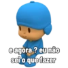 e agora? eu não sei o que fazer