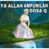 YA ALLAH AMPUNILAH
DOSA Q