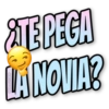 ¿TE PEGA
LA NOVIA?