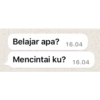 Belajar apa? 16.04
Mencintai ku? 16.04