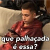 que palhaçada
é essa?