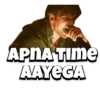 APNA TIME
AAYEGA
