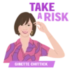 TAKE A RISK GINETTE CHITTICK