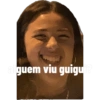 alguem viu guigui?