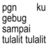 pgn ku gebug sampai tulalit tulalit