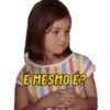 É MESMO É?