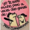 yo te amo mucho, pero a veces dan ganas de: Feliz Cumpleaños!!
