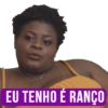 EU TENHO É RANÇO