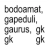 bodoamat, gapeduli, gaurus, gk gk gk 55