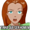 TINHA QUE SER HOMEM