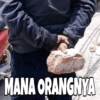 MANA ORANGNYA