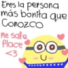 Eres la persona
más bonita que
Conozco
Me safe
Place
<3