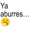 Ya aburres...