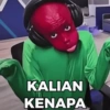 KALIAN KENAPA