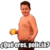 ¿Qué eres, policía?