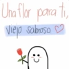 Una flor para ti Viejo Sabroso. ♡ >