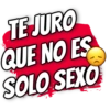 TE JURO
QUE NO ES
SOLO SEXO
