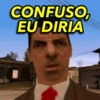 CONFUSO, EU DIRIA