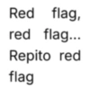 Red flag, red flag... Repito red flag