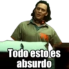 Todo esto es absurdo