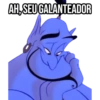 AH, SEU GALANTEADOR