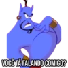 VOCÊ TÁ FALANDO COMIGO?